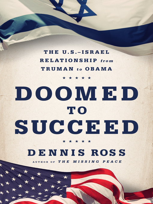 Title details for Doomed to Succeed by Dennis Ross - Wait list